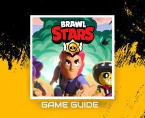 brawl stars game guide
