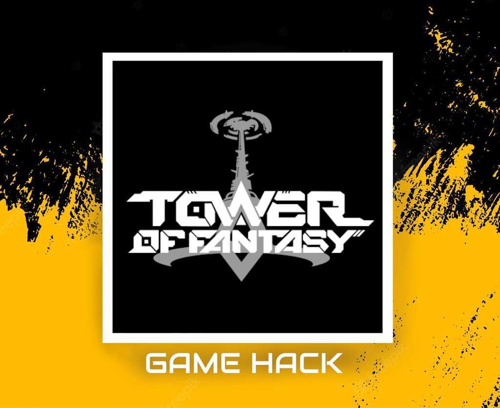 Tower of Fantasy Hack 2023